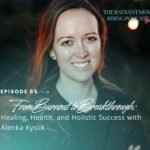 Radiant Mom Rising| Grow Your Business, Honor Motherhood & Thrive in Entrepreneurship Without Burnout