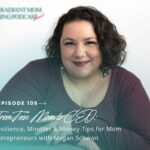 Radiant Mom Rising| Grow Your Business, Honor Motherhood & Thrive in Entrepreneurship Without Burnout